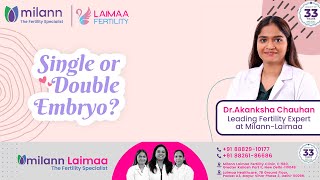 Single vs Double Embryo Transfer What to Choose [upl. by Emelen312]