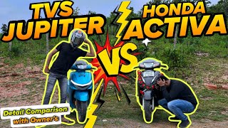 TVS JUPITER 110 VS HONDA ACTIVA 110  Detail Comparison with Owners  tvs jupiter vs activa 6g [upl. by Yrallam]