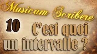 Musicam Scribere n°10  Cest quoi un intervalle [upl. by Veronica]