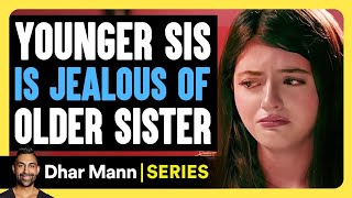 Sister Secrets E03 YOUNGER Sis Is Jealous Of OLDER Sister  Dhar Mann Studios [upl. by Imer664]