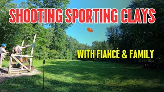 Shooting Sporting Clays with Fiancé and Family  150 subs [upl. by Iphigenia]