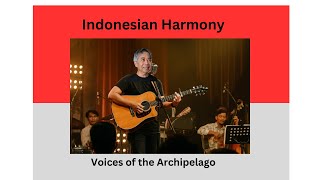 Indonesian Harmony  Voices of the Archipelago [upl. by Koral]