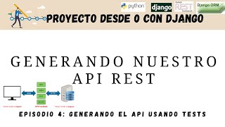 Proyecto desde 0 con Django Ep 4 Generando nuestro API Rest [upl. by Edsel]