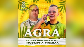 Abdou Bentayeb Ft Mustapha Tirakaa  Agra Audio Officiel 2024 [upl. by Morley]