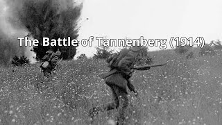 The Battle of Tannenberg 1914 [upl. by Wait]