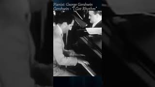 Gershwin plays I Got Rhythm [upl. by Giordano]