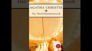 Der Wachsblumenstrauß Ein Fall fur Hercule Poirot 31 Hörbuch von Agatha Christie [upl. by Mumford]