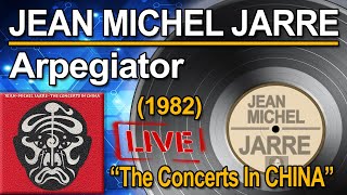 Jean Michel Jarre  Arpegiator Concerts In China 1982 ♥ VINYL [upl. by Azriel]