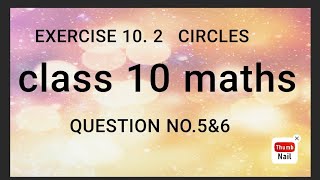 CIRCLES CLASS 10 NCERT question no 5 amp 6 [upl. by Adaynek321]