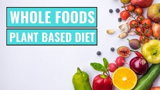 WholeFoods PlantBased Diet Beginners Guide [upl. by Ayekim]