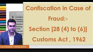 Confiscation in Case of Fraud  Section 284 to 6 of Customs Act 1962 [upl. by Wj]