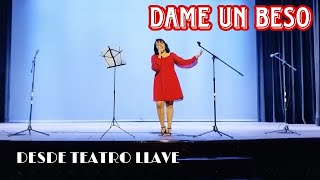 Elizabeth Salas  Dame un beso Cover  Teatro Llave [upl. by Enilesoj868]