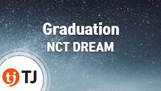 TJ노래방 Graduation  NCT DREAM  TJ Karaoke [upl. by Annoj]