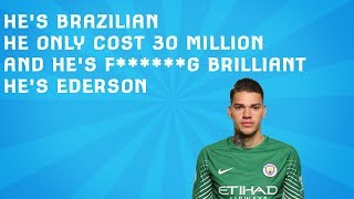 New Manchester City Ederson Chant [upl. by Langdon]