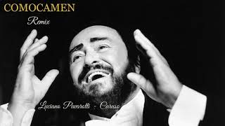 Luciano Pavarotti  Caruso COMOCAMEN Remix [upl. by Ohce]