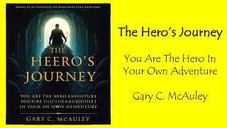 The Heros Journey  Author Gary C McAuley  Audio Book [upl. by Aicnerolf]