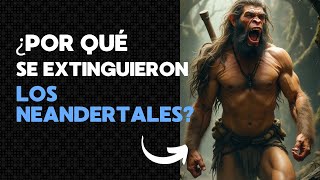 ¿Qué Provocó la Extinción de los Neandertales [upl. by Suk687]