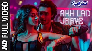 Akh Lad Jaave  Full video Loveyatri  Aayush S Warina H  Badshah [upl. by Anirbes]