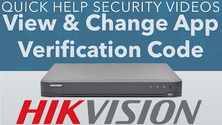 Hikvision DVR How to Find amp Change App Verification Code [upl. by Arluene]