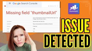 Fix the Missing ThumbnailURL Error in Google Search Console [upl. by Eob]