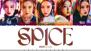 ITZY イッジ  SPICE Lyrics Color CodedKanRomEng [upl. by Leiria]