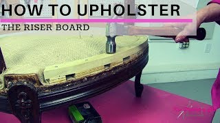 How To Upholster The Riser Board [upl. by Fatimah535]