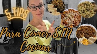 ¿Qué Como en una Semana SIN Cocinar💥 5 TIPS para Cocinar Menos y disfrutar más💥 [upl. by Calv]