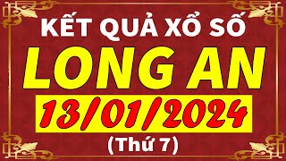 Xổ số Long An ngày 13 tháng 1  XSLA  KQXSLA  SXLA  Xổ số kiến thiết Long An hôm nay [upl. by Galvin]