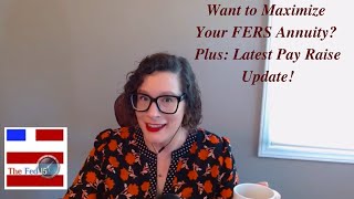 The Fed15 Podcast Maximizing your FERS Annuity  Pay Raise Update [upl. by Balcke]