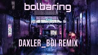 bolbaring  daxlerboi remix siren jam [upl. by Kwabena]