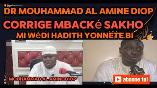 Dr Muhammad Al Amine Diop corrige MbackéSakhomiywédihadithyonnetebi [upl. by Elimay857]