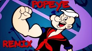 Popeye  Cartoon Theme Song Remix [upl. by Ahsenar310]