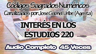 INTERÉS EN ESTUDIOS CODIGOS SAGRADOS NUMERICOS 220 [upl. by Aiciles329]