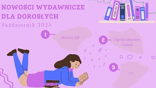 Nowości wydawnicze dla dorosłych – październik 2023 [upl. by Emarie]