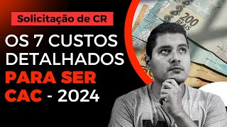 Quanto Custa para Ser CAC em 2024 Os 7 Gastos e Valores Atualizados [upl. by Sevein18]