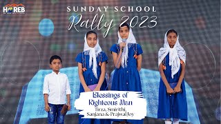 Blessings of a Righteous Man  Smirithi Tirza Sanjana amp Prajwal JoySunday School Rally 2023HOREB [upl. by Dilisio451]