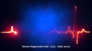 Iwona Węgrowska feat Liroy  Atak serca Official audio [upl. by Hollis]