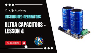 Ultra Capacitors  Lesson 4 [upl. by Rbma458]