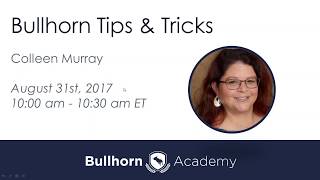 Training Webinar Bullhorn Tips amp Tricks [upl. by Olegna392]