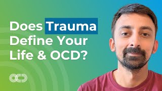 Do You Need to Resolve Trauma to Recover From OCD [upl. by Anabahs]