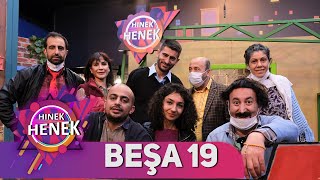 HINEK HENEK  BEŞA 19 [upl. by Manup]