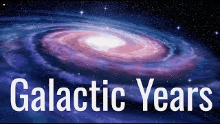 What is a Galactic Year [upl. by Setiram]