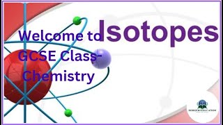 GCSE Chemistry Isotopes [upl. by Sale53]