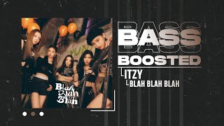 ITZY  Blah Blah Blah BASS BOOSTED [upl. by Suiradel]