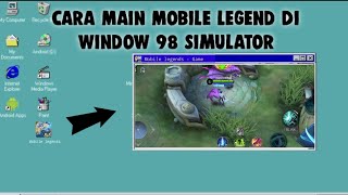 Cara Download Mobilegend Di Win 98 Simulator [upl. by Mapel]