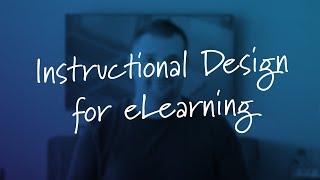 4 Things You Need to Know About Instructional Design for eLearning [upl. by Cloutman]