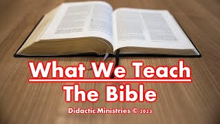 What We Teach about the Bible [upl. by Silva]