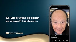 De Vader wekt de doden op en geeft hun leven… [upl. by Attoynek]