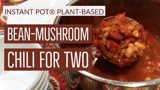 Instant Pot® Bean Mushroom Chili for Two [upl. by Retsbew]