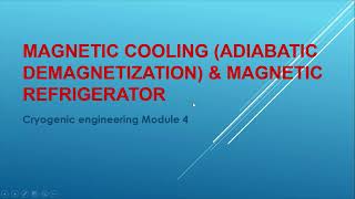 Magnetic refrigerator amp Adiabatic demagnetization in Malayalam  Cryogenic engineering Module 4 KTU [upl. by Meakem]